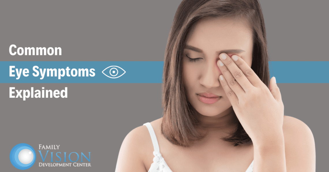 5 Common Eye Symptoms Explained Family Vision