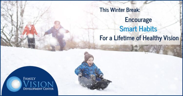 winter break for healthy vision habits